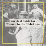 1. Survival Guide for Women in the Gilded Age